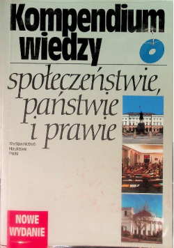 Kompendium wiedzy o społeczeństwie państwie i prawie