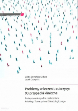 Problemy w leczeniu cukrzycy 93 przypadki kliniczne