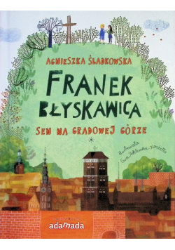 Franek Błyskawica. Sen na Gradowej Górze