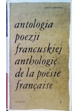 Antologia poezji francuskiej Tom I