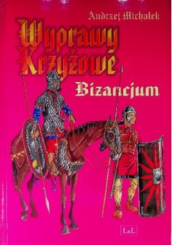 Wyprawy Krzyżowe Bizancjum