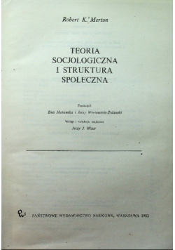 Teoria socjologiczna i struktura społeczna