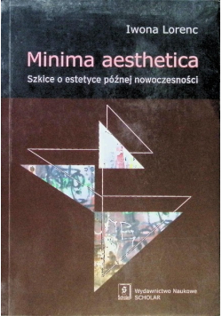 Minima aesthetica Szkice o estetyce późnej nowoczesności
