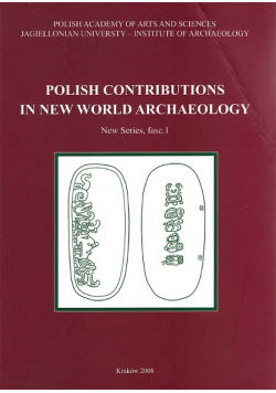 Polish Contributions in New World Archaeology New Series fasc 1