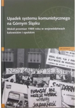 Upadek systemu komunistycznego na Górnym Śląsku