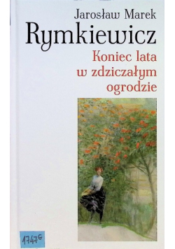 Koniec lata w zdziczałym ogrodzie