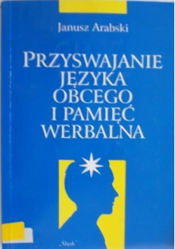 Przyswajanie języka obcego i pamięć werbalna
