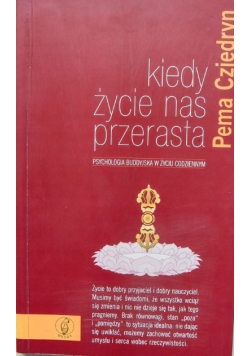 Kiedy życie nas przerasta