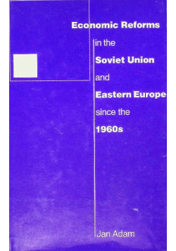 Economic Reforms in the Soviet Union and Eastern Europe since the 1960s