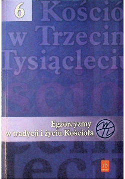 Egzorcyzmy w tradycji i życiu Kościoła