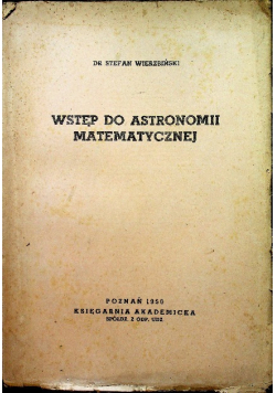 Wstęp do astronomii matematycznej 1950 r.