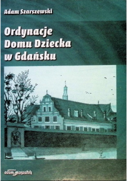 Ordynacje Domu Dziecka w Gdańsku