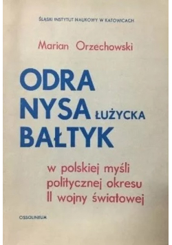 Odra Nysa Łużycka Bałtyk w polskiej myśli politycznej okresu II wojny światowej