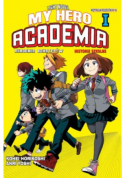 My Hero Academia Szkolne Historie Tom 1 Lightnovel