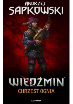 Wiedźmin Tom 5 Chrzest ognia