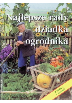 Najlepsze rady dziadka ogrodnika