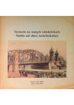 Szczecin Na Starych Widokówkach Część 6 Bez tytułu