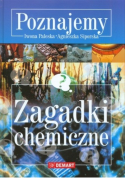 Zagadki chemiczne Poznajemy