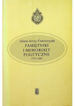 Pamiętniki i memoriały polityczne 1776 - 1809