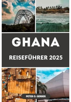 Ghana reisefuhrer 2025