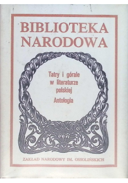 Tatry i górale w literaturze polskiej Antologia