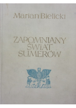 Zapomniany świat Sumerów