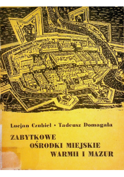 Zabytkowe ośrodki miejskie Warmii i Mazur