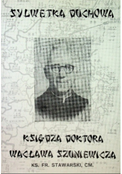 Sylwetka duchowa księga Wacława Szuniewicza