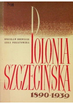 Polonia Szczecińska 1890 - 1939