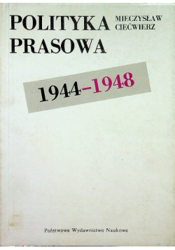 Polityka prasowa 1944 - 1948