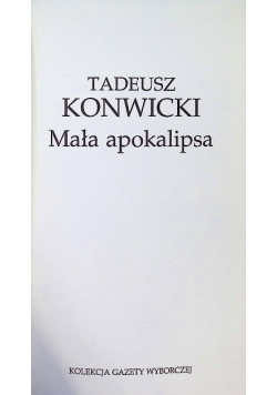 Kolekcja Gazety Wyborczej Tom 34 Mała apokalipsa