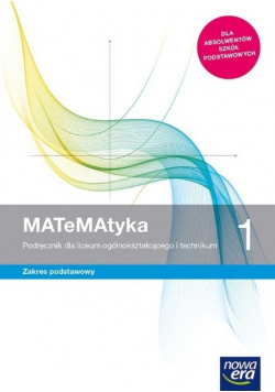 Matematyka 1 Podręcznik dla liceum i technikum Zakres podstawowy