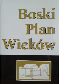 Boski plan wieków Tom 1