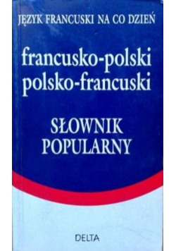 Słownik popularny francusko-polski polsko-francuski