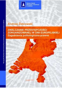 Zwalczanie Przestępczości Zorganizowanej W Unii Europejskiej
