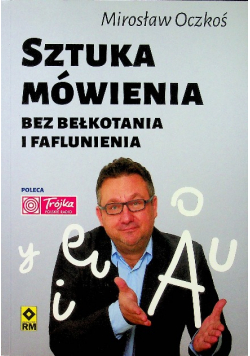 Sztuka mówienia bez bełkotania i faflunienia