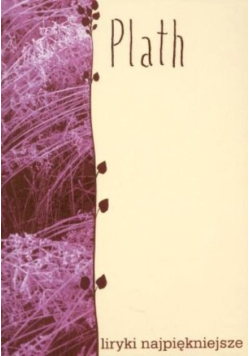 Plath liryki najpiękniejsze
