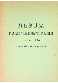 Album pieniędzy papierowych polskich z roku 1794