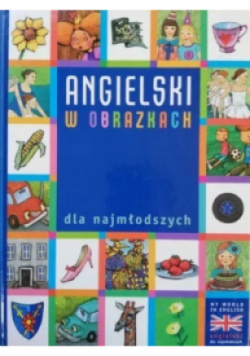 Angielski w obrazkach dla najmłodszych