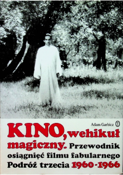 Kino wehikuł magiczny Podróż trzecia 1960 - 1966