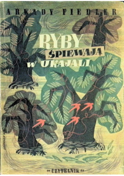 Ryby śpiewają w Ukajali 1946 r