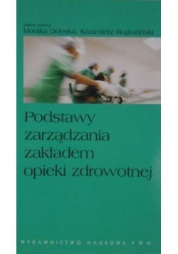 Podstawy zarządzania zakładem opieki zdrowotnej