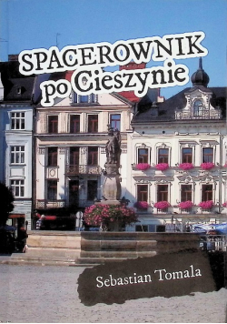 Spacerem po Cieszynie
