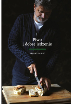 Piwo i dobre jedzenie