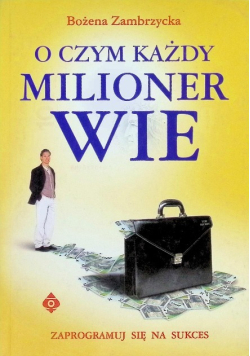 O czym każdy milioner wie