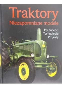 Traktory Niezapomniane modele