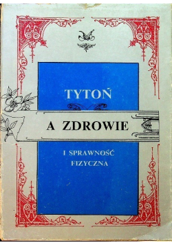 Tytoń a zdrowie i sprawność fizyczna