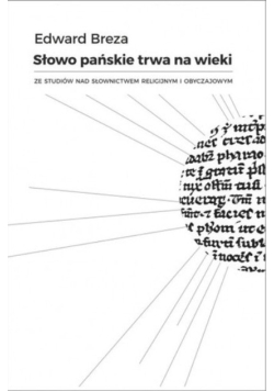 Słowo Pańskie trwa na wieki