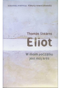 W moim początku jest mój kres
