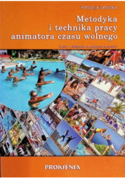 Metodyka i technika pracy animatora czasu wolnego